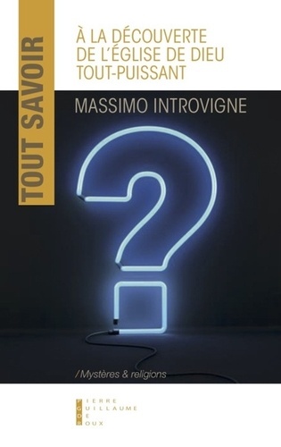 Massimo Introvigne - A la découverte de l'église de Dieu tout-puissant.
