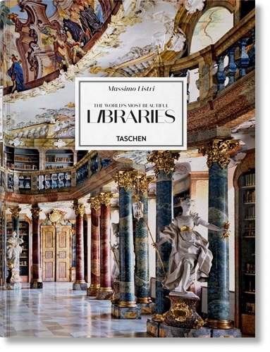 Massimo Listri et Georg Ruppelt - Les plus belles bibliothèques du monde.