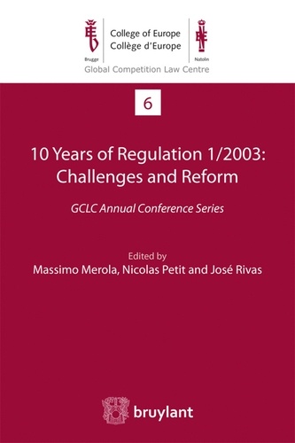 Massimo Merola et Nicolas Petit - 10 Years of Regulation 1/2003: Challenges and Reform.