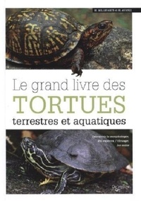 Massimo Millefanti et Marta Avanzi - Le grand livre des tortues terrestres et aquatiques.