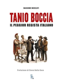 Tanio Boccia il peggiore regista italiano