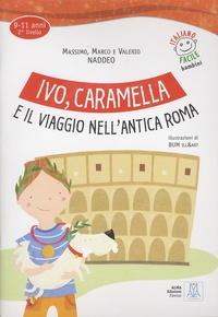 Ivo, Caramella e il viaggio nellantica Roma - 9-11 anni, 2e livello.pdf