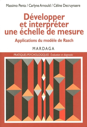 Développer et interpréter une échelle de mesure. Applications du modèle de Rasch