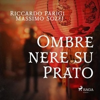 Massimo Sozzi et Riccardo Parigi - Ombre nere su Prato.
