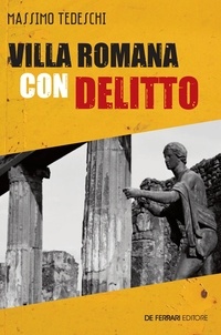 Massimo Tedeschi - Villa romana con delitto - Il commissario Sartori indaga a Sirmione.