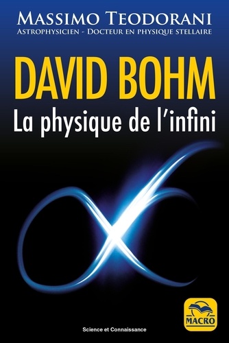 David Bohm. La physique de l'infini 3e édition