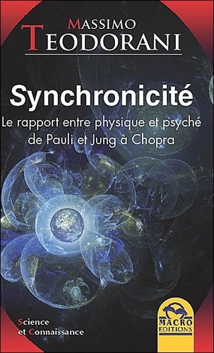 Synchronicité. Le rapport entre physique et psyché de Pauli et Jung à Chopra