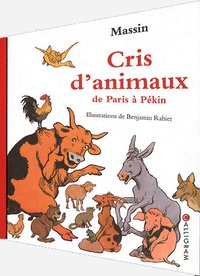  Massin et Benjamin Rabier - Cris d'animaux de Paris à Pékin.