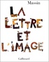  Massin - La lettre et l'image - La figuration dans l'alphabet latin du VIIIe siècle à nos jours.