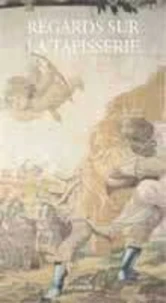 Regards sur la tapisserie