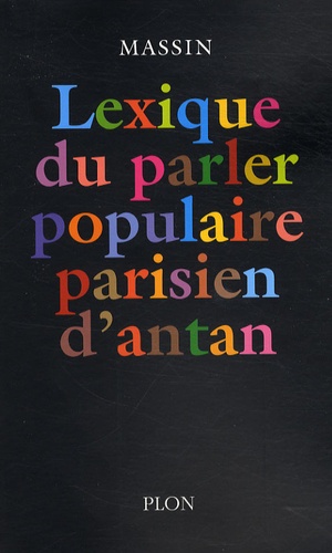  Massin - Lexique du parler populaire parisien d'antan.