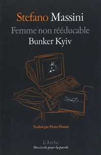Femme non rééducable ; Bunker Kyiv