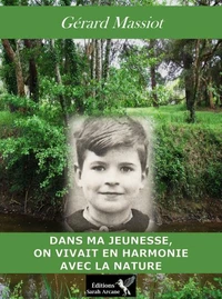 Dans ma jeunesse, on vivait en harmonie avec la nature