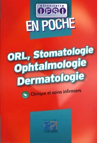 ORL, Stomatologie, Ophtalmologie, Dermatologie