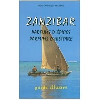 Zanzibar, parfums d'épices, parfums d'histoire