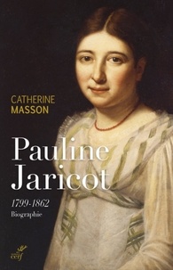  MASSON CATHERINE et  DURAND JEAN-DOMINIQUE - PAULINE JARICOT - 1799-1862.