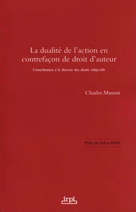 La dualité de l'action en contrefaçon de droit d'auteur