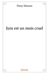 Juin est un mois cruel