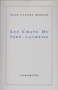 Masson Jean-claude - Les Chats du Père Lachaise.