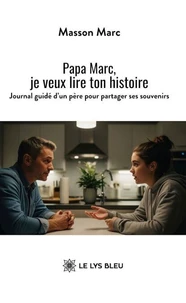 Papa Marc, je veux lire ton histoire