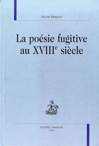La Poesie Fugitive Au Xviiieme Siecle