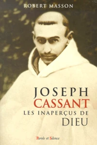 Joseph Cassant. Les Inapercus De Dieu