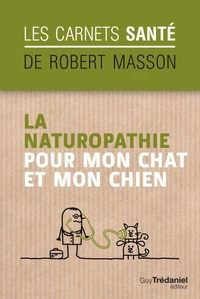 La naturopathie pour mon chat et mon chien