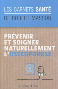 Prévenir et soigner naturellement l'ostéoporose