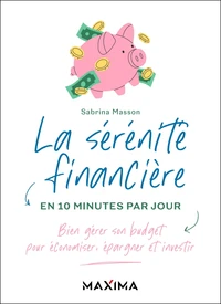 La sérénité financière en 10 minutes par jour