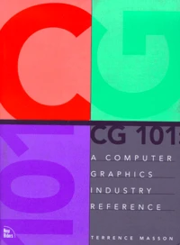 Cg 101. A Computer Graphics Industry Reference
