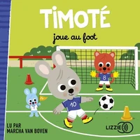 Timoté joue au foot