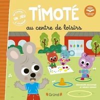 Timoté va au centre de loisirs