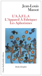 L'appareil à fabriquer les aphorismes (L'AAFLA)