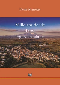 Mille ans de vie d'une Eglise catalane