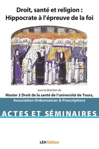 Master 2 Droit Santé Tours et  Ordonnances & Prescriptions - Droit, santé et religion - Hippocrate à l'épreuve de la foi.
