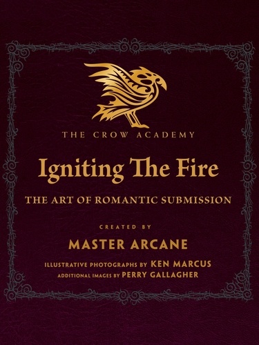  Master Arcane - Igniting The Fire: The Art of Romantic Submission - The Crow Academy, #1.