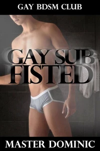 Gay Sub Fisted