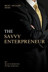Livres audio gratuits Téléchargements de motivation The Savvy Enterpreneur par Mastermind Publishing 9798223240396