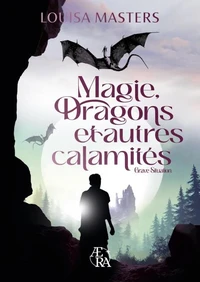 Magie, Dragons et autres calamités