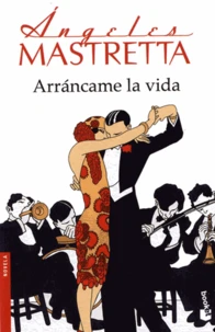 Arrancame la vida