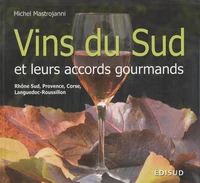 Vins du sud et leurs accords gourmands