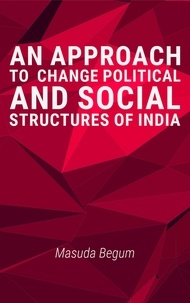  masuda begum - An Approach to change Political and Social Structures of India.