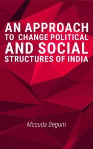 An Approach to change Political and Social Structures of India
