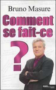 Comment se fait-ce ?
