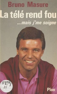 La Télé rend fou