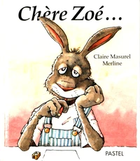 Chère Zoé...