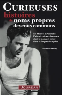 Curieuses histoires des noms propres devenus communs