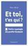 Mat Hild - Et toi t'es qui ? - Petite typologie des profils facebook.