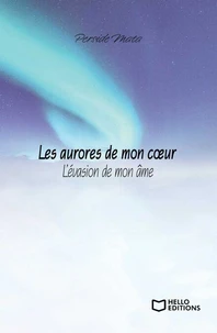 Les aurores de mon coeur : L'évasion de mon âme