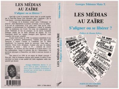 Mata Tshionza - Les médias au Zaïre - S'aligner ou se libérer ?.